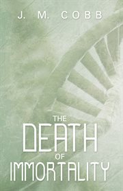 The death of immortality cover image