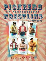 Pioneers of professional wrestling, 1860-1899 cover image