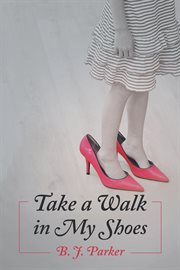 Take a walk in my shoes cover image