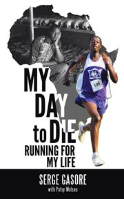 My day to die : running for my life cover image