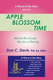 Apple blossom time. Behind the Clouds the Sun Is Shining cover image