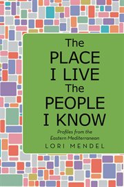 The place i live the people i know. Profiles from the Eastern Mediterranean cover image