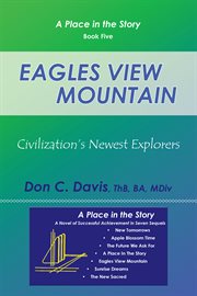 Eagles view mountain. Civilization's Newest Explorers cover image