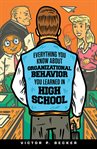 Everything you know about organizational behavior you learned in high school cover image