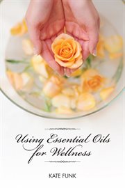 Using essential oils for wellness cover image