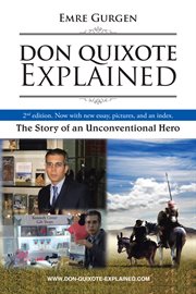 Don Quixote Explained : the Story of an Unconventional Hero cover image