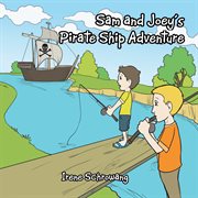 Sam and joey's pirate ship adventure cover image