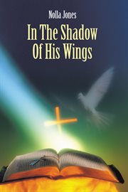 In the shadow of his wings cover image