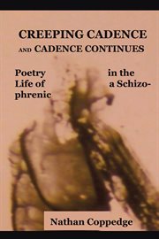 Creeping cadence and cadence continues. Poetry in the Life of a Schizophrenic cover image