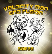 Velocity man and fusion cover image