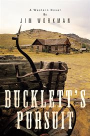 Bucklett's pursuit : a western novel cover image