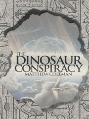 The dinosaur conspiracy cover image