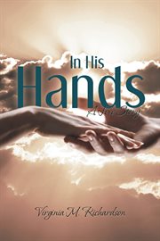 In his hands. A Love Story cover image