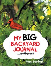 My big backyard journalіand beyond cover image