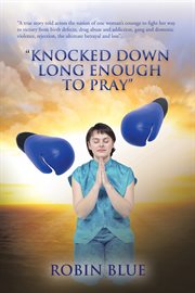 "knocked down long enough to pray" cover image