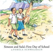 Simeon and sula's first day of school cover image