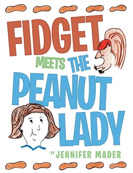 Cover image for Fidget Meets the Peanut Lady