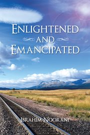 Enlightened and emancipated cover image