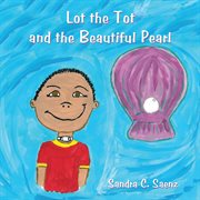 Lot the tot and the beautiful pearl cover image