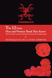 The 12 lists men and women think they know. The First Book on How to Build and Destroy Your Relationship cover image