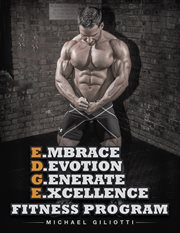E.mbrace d.evotion g.enerate e.xcellence fitness program cover image