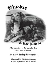 Blackie and her kittens. A True Story cover image