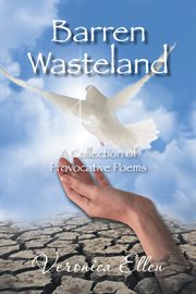 Barren wasteland. A Collection of Provocative Poems cover image