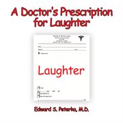 A doctor's prescription for laughter cover image