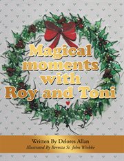 Magical moments with roy and toni. Christmas Is on It's Way cover image
