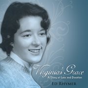 Virginia's grace. A Story of Love and Devotion cover image