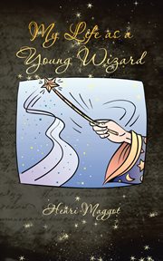 My life as a young wizard cover image
