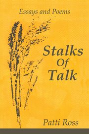 Stalks of talk. Essays and Poems cover image
