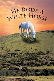 He rode a white horse cover image