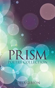Prism. Poetry Collection cover image