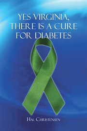 Yes virginia, there is a cure for diabetes cover image