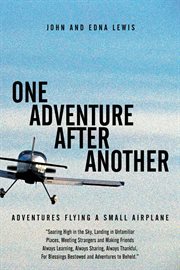 One adventure after another : adventures flying a small airplane cover image