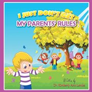 I just don't get my parents' rules cover image