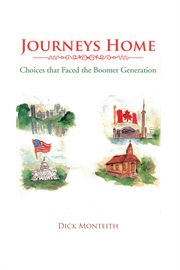 Journeys home. Choices That Faced the Boomer Generation cover image
