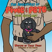 The adventures of pixie and pete pixie gets lost cover image