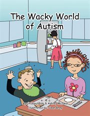 The wacky world of autism cover image
