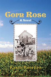 Corn Rose : a novel cover image