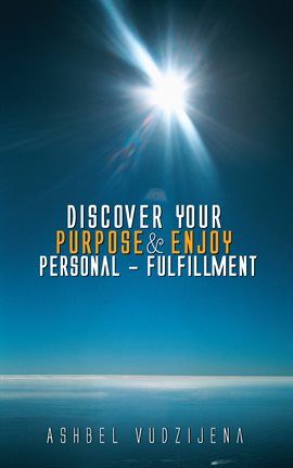 Cover image for Discover Your Purpose & Enjoy Personal