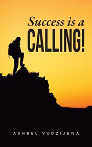 Success is a calling! cover image
