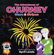 The adventures of churney. Stars & Stripes cover image