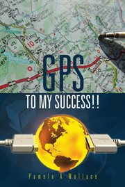 Gps to my success!! cover image