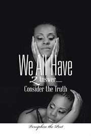 We all have 2 answer......consider the truth cover image