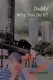 Daddy why you do it? cover image