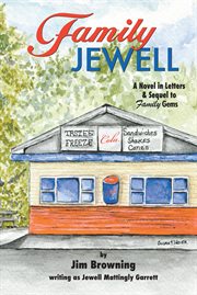 Family jewell. A Novel in Letters & Sequel to Family Gems cover image