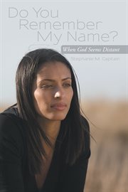 Do you remember my name?. When God Seems Distant cover image