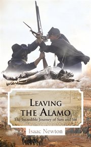 Leaving the Alamo : The Incredible Journey of Sam and Joe cover image
